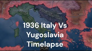 HOI 4 Italy vs Yugoslavia 1936 Timelapse [upl. by Whitman]