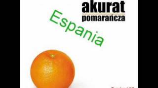 Akurat  Espania Jem pomarańcze [upl. by Major]