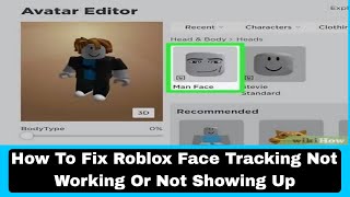 How To Fix Roblox Face Tracking Not Working Or Not Showing Up [upl. by Darline599]