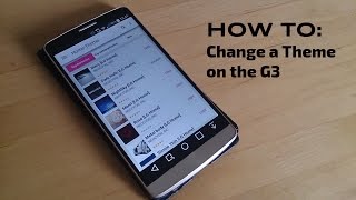 LG G3 How To change a Theme [upl. by Bradley70]