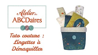 Atelier des ABCDaires  Tutoriel Lingette à Démaquiller Réutilisable [upl. by Annawat354]