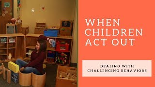 When Children Act Out  Dealing with Challenging Behaviors feat Tracy Schreifels [upl. by Anot]