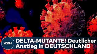 DELTAMUTANTE Covid19 Anteil der CoronaVariante in Deutschland verdoppelt sich in einer Woche [upl. by Razid76]