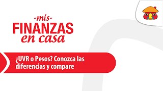 ¿UVR o Pesos Conozca las diferencias y compare  Banco Davivienda [upl. by Aihtnys]