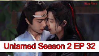 The Untamed Season 2 Ep 32 [upl. by Hintze370]