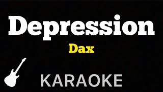 Dax  Depression  Karaoke Guitar Instrumental [upl. by Gluck]