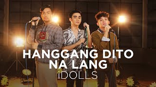 Hanggang Dito Na Lang  iDolls Cover  BIRIT TIME [upl. by Ahsiaa]