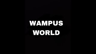 WAMPUS WORLD  ARTIFICIAL INTELLIGENCE [upl. by Lleruj]