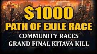 The 1000 Path of Exile Race  Kitava Kill Grand Finale [upl. by Ulland]