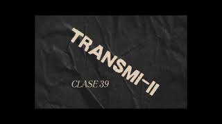 Clase 39 TransmiII [upl. by Dagny74]