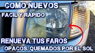 Como Pulir Los Faros Opacos Quemados Por El Sol De Tu Auto Muy Facil y Barato y Quedan Como Nuevos [upl. by Rowen]