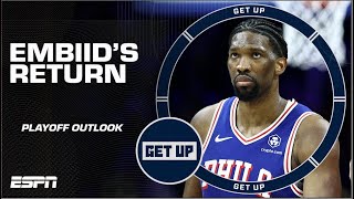 Joel Embiid’s return changes the ‘ENTIRE LANDSCAPE’ of Eastern Conference  Get Up [upl. by Shishko]