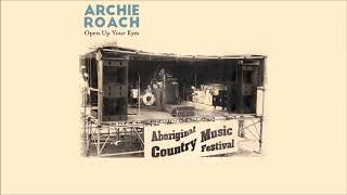 Archie Roach  Open Up Your Eyes Official Audio [upl. by Llertrac616]