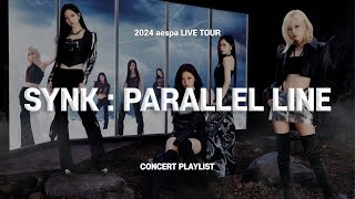 ▶𝐏𝐋𝐀𝐘𝐋𝐈𝐒𝐓 2024 에스파 콘서트 SYNK  PARALLEL LINE 셋리스트  aespa LIVE TOUR CONCERT SETLIST 플레이리스트 [upl. by Hahnert]