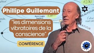 Philippe Guillemant quotLes dimensions vibratoires de la consciencequot  Longue Vue  loeildefranck [upl. by Idna]