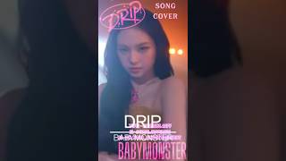 Drip song cover babymonster asa chiquita rora rami roka ahyeon pharita yg fyp songcover [upl. by Jackqueline768]