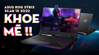 ASUS ROG STRIX SCAR 15 2022  Mạnh Thôi Là Chưa Đủ [upl. by Arraeis729]