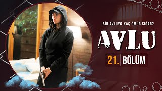 Avlu 21 Bölüm [upl. by Kirst665]