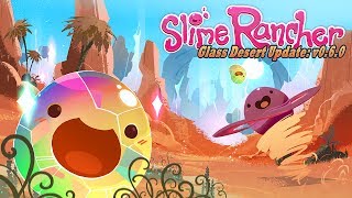 Slime Rancher 45 Huuuuge Backpack Upgrade  Lets Play Slime Rancher Glass Desert 060 [upl. by Anemolihp]