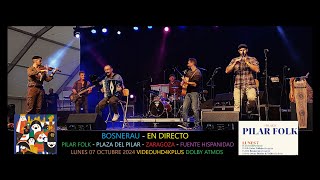 Bosnerau  En Directo Plaza Del Pilar Zaragoza Pilar Folk Lunes 07 octubre 2024 VIDEOUHD4K [upl. by Jacobina235]