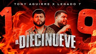 Tony Aguirre Legado 7  El Diecinueve Video Oficial [upl. by Marchelle225]