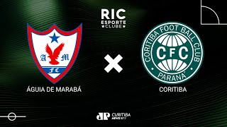 ÁGUIA DE MARABÁ x CORITIBA  22022024  Copa do Brasil  AO VIVO [upl. by Fiester]