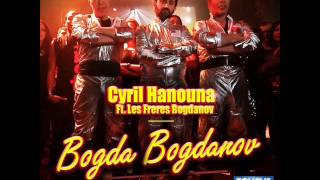 Bogda Bogdanov  Cyril Hanouna Officiel [upl. by Nwadahs]