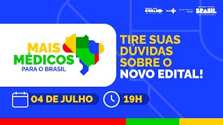 AoVivo  Programa Mais Médicos tire suas dúvidas sobre o novo edital [upl. by Lynde]