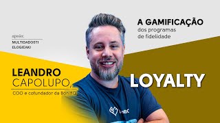 Loyalty A gamificação dos programas de fidelidade [upl. by Ailis]