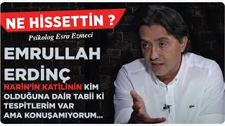 Emrullah Erdinç Narin’in katilinin kim olduğuna dair tabii ki tespitlerim var ama konuşamıyorum [upl. by Aztinaj116]