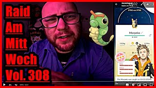 Raid Am Mittwoch Vol 308 Highlights amp Schocker  Pokémon GO Deutsch  3153 [upl. by Livvy]