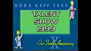 Talent Show  Hora Keff 1999 [upl. by Doersten223]