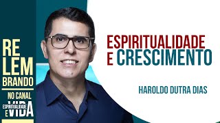 ESPIRITUALIDADE E CRESCIMENTO  Haroldo Dutra Dias em Coimbra [upl. by Broome]