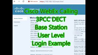 WebEx Calling 3PCC DECT Base Station User Level Login Example [upl. by Devitt]