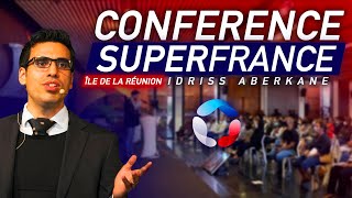 Conférence Superfrance  île de la réunion  IDRISS ABERKANE [upl. by Ransell435]