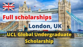 Fully funded UCL Global Undergraduate Scholarship for international students study in London UK [upl. by Enomes]