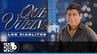 Que Vuelva Los Diablitos  Video [upl. by Hebbe]