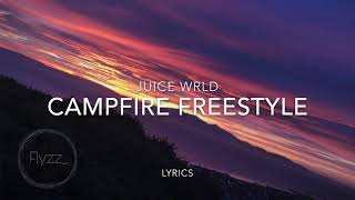 Campfire freestyle  Juice WRLD lyrics [upl. by Eendyc217]