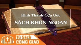 Sách Khôn Ngoan  Trọn Bộ 19 Chương  Kinh Thánh Cựu Ước Công Giáo [upl. by Eirelav]