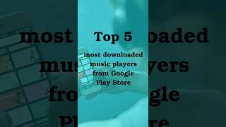 Top 5 most downloaded music players from Google Play Store [upl. by Gosnell383]