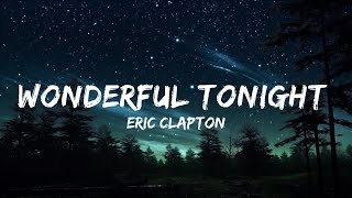 Eric Clapton  Wonderful Tonight Lyrics  20 Min HarmonyLyrics TV [upl. by Biggs]