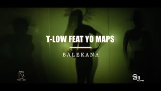 TLow ft Yo Maps  Balekana Official Music Video [upl. by Ahsienad]