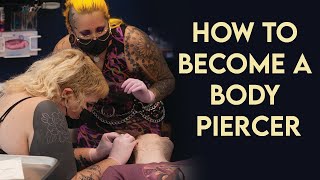 How To Become a Body Piercer [upl. by Hyams]