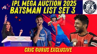 IPL 2025 Mega Auction Player List  First Batsman Set Announced 🔥 Set 3 Revealed [upl. by Aiuqenehs]