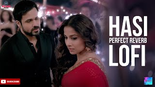 Hasi Lofi  ImLofi  Hamari Adhuri Kahani  Emraan Hashmi Vidya Balan  Ami Mishra  Mohit Suri [upl. by Fowle800]