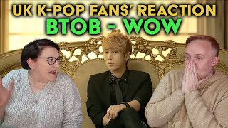 BTOB  Wow  UK KPop Fans Reaction [upl. by Bartolomeo515]