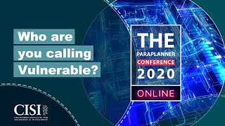 Who are you calling Vulnerable Vulnerability and the ageing brain  The Paraplanner Conference 2020 [upl. by Odey]