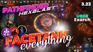 Immortal Pathfinder Hexblast mine 323 FACETANK EVERYTHING  This time UBER EXARCH [upl. by Adnicaj]