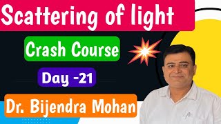 Crash Course  Scattering of Light  A Visual Guide for Class 12  Physics by Dr Bijendra Mohan Sir [upl. by Anayi245]