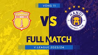 FULL MATCH THÉP XANH NAM ĐỊNH  HÀ NỘI FC  VLEAGUE 1 202324 [upl. by Flam]